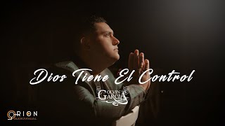 Olvin Garcia - Dios tiene el Control (Video Oficial)