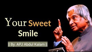 Your sweet smile | APJ Abdul Kalam quotes | Inspirational status | Smile quotes