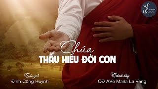 Chúa Thấu Hiểu Đời Con (Đinh Công Huỳnh) - Trình bày: Ca Đoàn Ave Maria La Vang