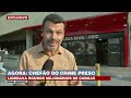 aconteceu na semana reportagem especial chefão do crime é preso por roubos milionários de cargas