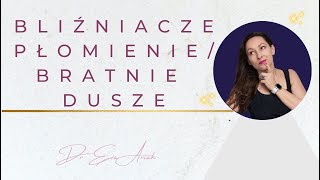 Bliźniacze Płomienie/Bratnie Dusze - czytanie bezterminowe