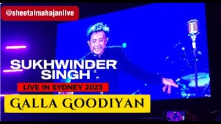 Gallan Goodiyaan song | Sukhwinder Singh Live in Sydney 2023