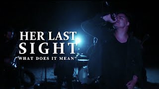 Her Last Sight - \