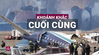 Khoảnh khắc đáng sợ bên trong khoang trước khi máy bay Azerbaijan lao xuống đất vỡ vụn ở Kazakhstan