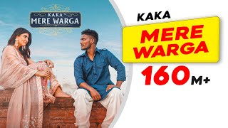 KAKA : MERE WARGA (Official Video) Sukh-E | Akanksha Puri Latest Punjabi Hit Song | Love Songs