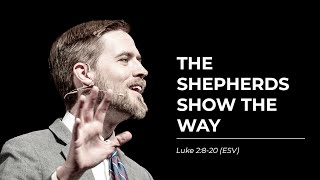 2023 1217 The Shepherds Show the Way