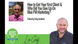 Craig Jacobson - How to Get Your First Client and Increase Growth! - Agency Success GPS Podcast