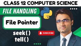 seek( ) and tell( ) methods | File Handling in Python|Class 12 Computer Science