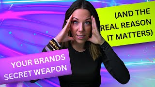 Your Brands Secret Weapon