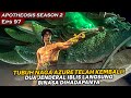 DUA JENDERAL PERANG IBLIS LANGSUNG BINASA DI HADAPAN NAGA AZURE !!  - APOTHEOSIS EPISODE 97