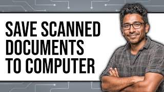 How To Save Scanned Documents To Computer (NEW 2025)