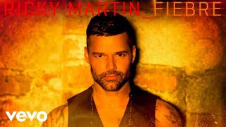 Ricky Martin - Fiebre (Audio)