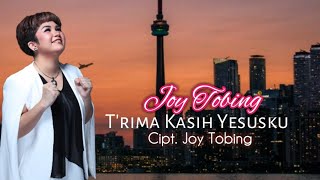 Joy Tobing T Rima Kasih Yesus Ku Joy Tobing Official Chords Chordu