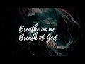 Breathe on me Breath of God Hillsong    lyrics