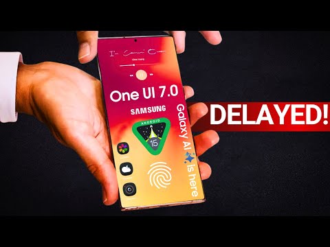 Samsung One UI 7.0 Android 15: ¡POR QUÉ SE RETRASA!