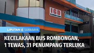 Bus Menghantam Truk Tronton di Tol, 1 Tewas 31 Penumpang Terluka | Liputan 6 Surabaya