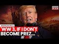 US Elections 2024 | Trump Warns Of World War III In Meeting With Netanyahu; Attacks Harris