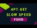 Slow APT update speed in linux (kali / debian / ubuntu) *FIXED*