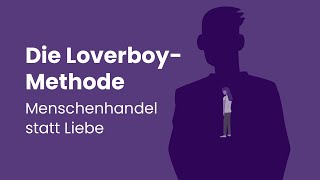 Die Loverboy-Methode - Menschenhandel statt Liebe