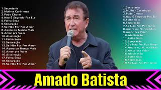 Amado Batista ~ Best Old Songs Of All Time ~ Golden Oldies Greatest Hits 50s 60s 70s