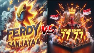 Ferdy Sanjaya vs Herman Bengkulu 77 77 💀