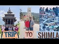 Shimla Trip | How To Go Shimla | Manali | Himachal Pradesh | Vlog Of Shimla | Shimla Kese Jaye