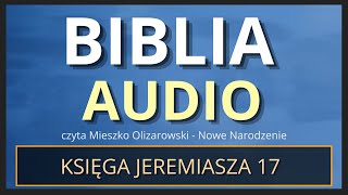 Księga Jeremiasza 17 [Biblia Audio]