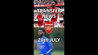 #shorts Arsenal Transfer News Roundup, 28th July 2022