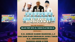 🔴 LIVE AL I'ANAH BERSHOLAWAT DALAM RANGKA MILAD FEST MTS KE- 33 DI SUMBEREJO PLAYEN