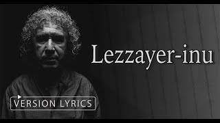 Lezzayer-inu | PAROLES⎟Zedek Mouloud