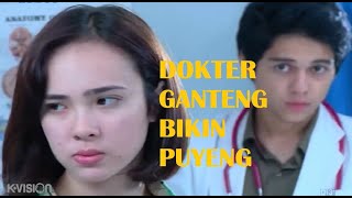 FTV Romantis, Dokter Ganteng Bikin Puyeng