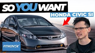 So You Want a Honda Civic Si