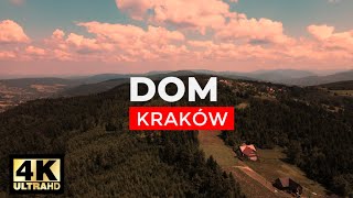 Dom -  Kraków, Małopolska, Tatry, Chełm, Tyniec, Pcim, Żywiec, Ojców, Tokarnia, Czorsztyn - 4K Dron