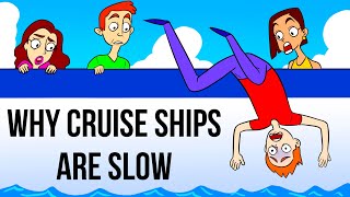 Why Cruise Ships Are So Slow