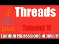 Threads - Lambda Expressions In Java 8: Tutorial 11