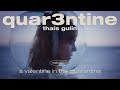 Thaís Gulin_  quar3ntine - a valentine in the quarantine (Clipe Oficial)