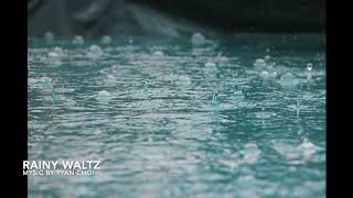 Ryan Choi - Rainy Waltz(수면음악/몽환적인 음악/BGM)