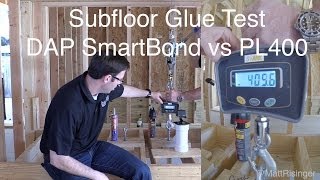 SubFloor Adhesive Test - SmartBond vs PL400