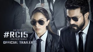 RC15 Official Trailer | Ram Charan | Kaira Advani | Shankar | Thaman S | Dil Raju