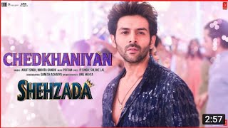 Chedkhaniya (Official) video ❤️| Shehzada song ❤️| Arijit singh |Kartik Aryan | Nikhita