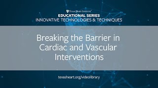 Episode 7.1 | Breaking the Barrier in Cardiac and Vascular Interventions