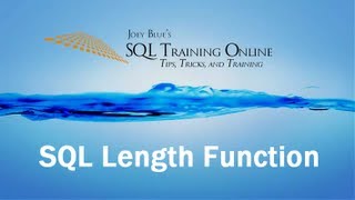 SQL Length Function - SQL Training Online - Quick Tips Ep 18