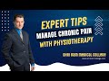 Expert Tips for Managing Chronic Pain with Physiotherapy !!! Shri Ram Medical College