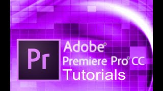 Premiere Pro CC - Tutorial for Beginners [COMPLETE]