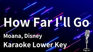 【Karaoke Instrumental】How Far I'll Go / Moana, Disney 【Lower Key】