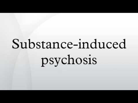 Substance-induced psychosis Substance-induced psychosis