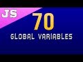 Global Variables in Javascript: 70