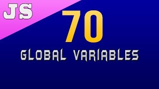 Global Variables in Javascript: 70