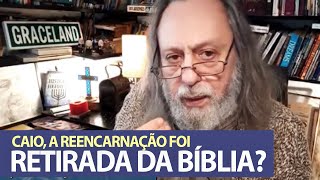 Caio, a Imperatriz Teodora retirou a Reencarnação da Bíblia?