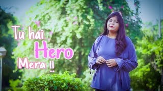 TU HAI HERO MERA || Female Cover || Reprise version || by Shruti Malviya , Salman Khan